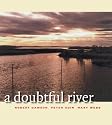 A Doubtful River (Environmental Arts and Humanities)
