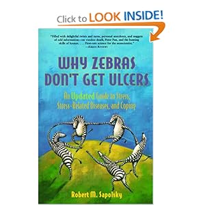 Why Zebras Don't Get Ulcers 
