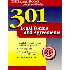301 Legal Forms and Agreements (...When You Need It in Writing!) (...When You Need It in Writing!)