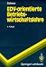 Book EDV-orientierte Betriebswirtschaftslehre: Grundlagen für ein effizientes Informationsmanagement (Springer-Lehrbuch)