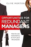 Opportunities for redundant managers