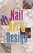 Milady's Nail Art and Design by Tammy Bigan