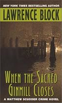 When the Sacred Ginmill Closes (Matthew Scudder Mysteries)