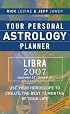 Your Personal Astrology Planner 2007: Libra