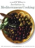 Claudia Roden's Invitation to Mediterranean Cooking: 150 Vegetarian and Seafood Recipes