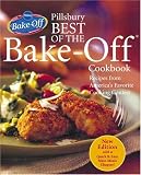 Pillsbury Best of the Bake-Off Cookbook: Recipes from Americas Favorite Cooking Contest (with a Quick & Easy Main Meals Chapter!)