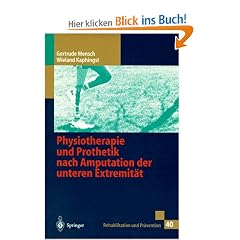 Physiotherapie und Prothetik nach Amputation der unteren Extremit�t (Rehabilitation Und Pravention)