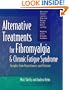 Alternative Treatments for Fibromyalgia & Chronic Fatigue Syndrome: Insights from Practitioners and Patients
