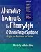 Alternative Treatments for Fibromyalgia & Chronic Fatigue Syndrome: Insights from Practitioners and Patients