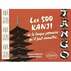 Tango les 500 kanji de la langue japonaise qu'il faut connaitre