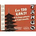 Tango les 500 kanji de la langue japonaise qu'il faut connaitre