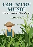 Country Music Humorists and Comedians (Music in American Life)