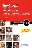 Guide Auxiliaire de puériculture : Modules de formation 1 à 8