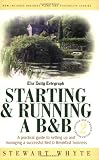 Starting & Running a B&b: A Practical Guide to Setting Up and Managing a Successful Bed & Breakfast Business