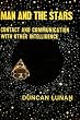 Man and the Stars: Contact and Communication with Other Intelligence