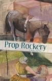Prop Rockery (Akron Series in Poetry)