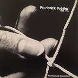 Frederick Kiesler : 1890-1965