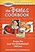 The Braces Cookbook: Recipes You (and Your Orthodontist) Will Love
