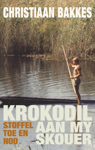 Krokodil aan my skouer (Afrikaans Edition)