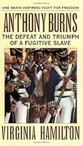 Anthony Burns: The Defeat and Triumph of a Fugitive Slave (Laurel-leaf books) [Mass Market Paperback] [1993] Reprint Ed. Virginia Hamilton