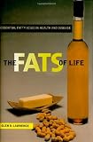 The Fats of Life: Essential Fatty Acids in Health and Disease