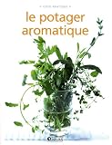 Le potager aromatique Le potager aromatique