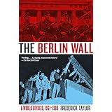 the berlin wall a world divided 1961 1989