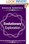 Evolutionary Exploration: Explore ~ Experiment ~ Learn ~ Apply ~ Evolve ~ Share