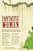 Fantastic Women: 18 Tales of the Surreal and the Sublime from Tin House