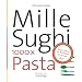 Mille Sughi: 1000 x Pasta