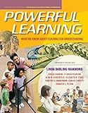 Powerful Learning : What We Know About Teaching for Understanding