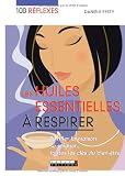 Livres Naturopathie - Les huiles essentielles à respirer