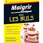 Maigrir avec la m�thode Montignac Pour les Nuls de Michel Montignac