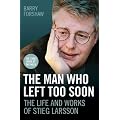 (THE MAN WHO LEFT TOO SOON: THE LIFE AND WORKS OF STIEG LARSSON) BY Paperback (Author) Paperback Published on (09 , 2011)