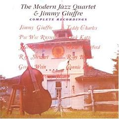 The Modern Jazz Quartet & Jimmy Giuffre: Complete Recordings