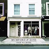 Sigh No More ~ Mumford & Sons