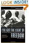 I've Got the Light of Freedom: The Organizing Tradition and the Mississippi Freedom Struggle, With a New Preface