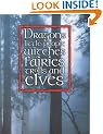 Dragons, Little People, Witches, Fairies, Trolls and Elves