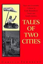 Tales of Two Cities: Race and Economic Culture in Early Republican North and South America