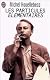 Les Particules Elementaires - Michel Houellebecq