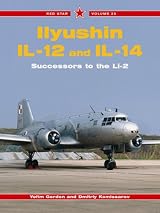Ilyushin ll-12 and ll-14: Successors to the Li-2 - Red Star Vol. 25 [Paperback]