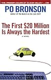 The First $20 Million is Always the Hardest: A Novel