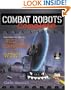Combat Robots Complete : Everything You Need to Build, Compete, and Win