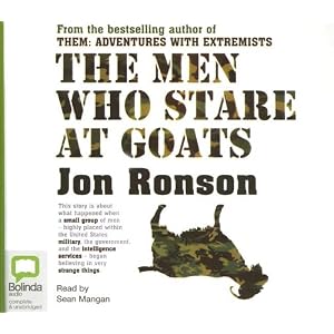 The Men Who Stare at Goats: Library Edition by Jon Ronson and Sean Mangan