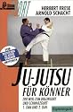 Ju - Jutsu f&uuml;r K&ouml;nner. Der Weg zum Braungurt und Schwarzgurt (1. Dan und 2. Dan)