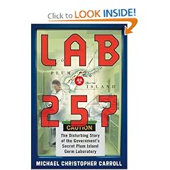 Lab 257: The Disturbing Story of the Government's Secret Plum Island Germ Laboratory