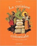 Revue Hachette Pratique  / La Cuisine coloniale