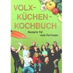 Volxk�chen-Kochbuch: Rezepte f�r viele Portionen