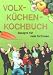  : Volxk&uuml;chen-Kochbuch: Rezepte f&uuml;r viele Portionen