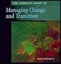 The Complete Guide to Managing Change and Transition